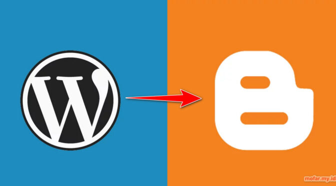 Cara Mudah Memindahkan Artikel dari WordPress ke Blogger